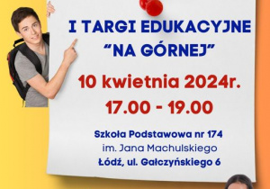 Grafika przedstawiająca informacje dotyczące Pierwszych Targów Edukacyjnych w dzielnicy Łódź Górna. Na pomarańczowym tle znajduje się biała plansza z datą 10 kwietnia 2024 roku i godziną wydarzenia, a mianowicie 17.00-19.00 oraz adresem Szkoły Podstawowej nr 174.