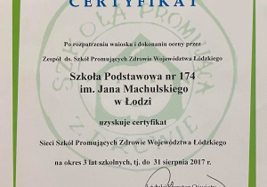 Dokument z napisem certyfikat Sieci Szkół Promujących Zdrowie Województwa Łódzkiego dla Szkoły Podstawowej nr 174 im. Jana Machulskiego na okres 3 lat szkolnych do sierpnia 2017 roku.