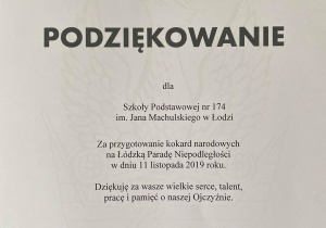 Podziękowania za przygotowanie kokard narodowych na Łódzką Paradę Niepodległości dla Szkoły Podstawowej nr 174 im. Jana Machulskiego w Łodzi.